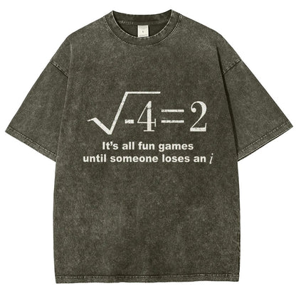 It'S All Fun Games Until Someone Loses An I Vintage Distressed T-shirt