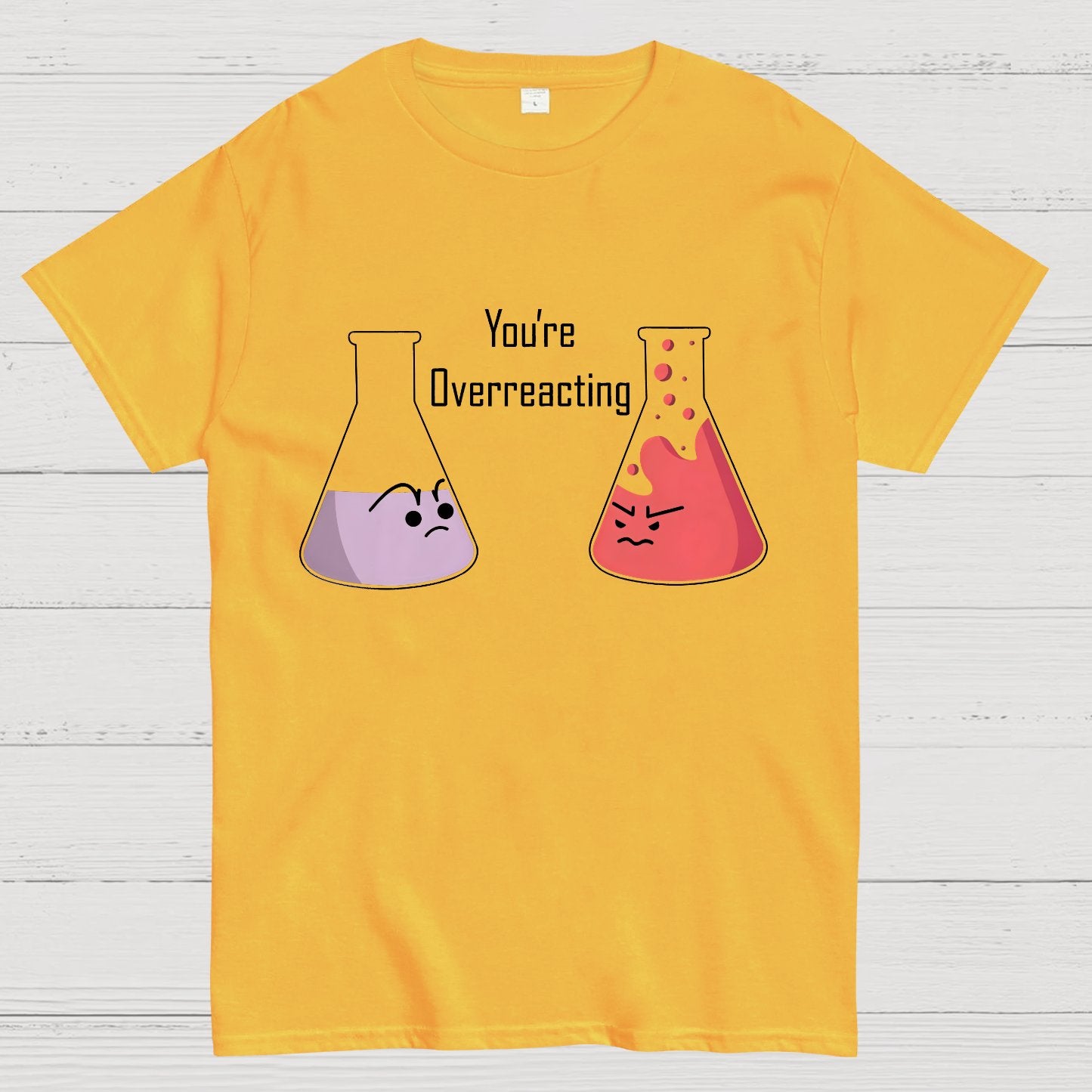 You're Overreacting Geeky T-Shirt