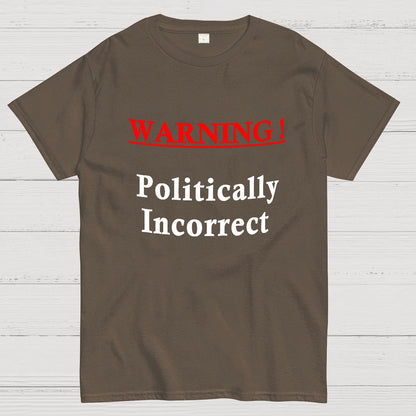 Politically Incorrect Geeky T-Shirt