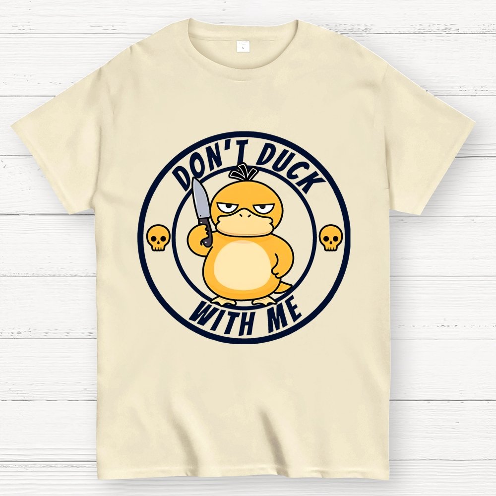 Don't Duck With Me Geek T-Shirt