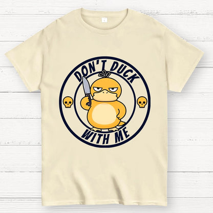 Don't Duck With Me Geek T-Shirt