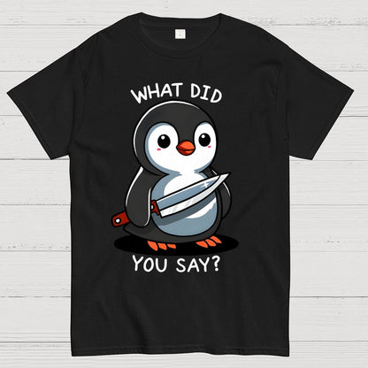 What Did You Say？Geek T-Shirt