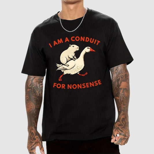 I Am A Conduit For Nonsense Geek T-Shirt