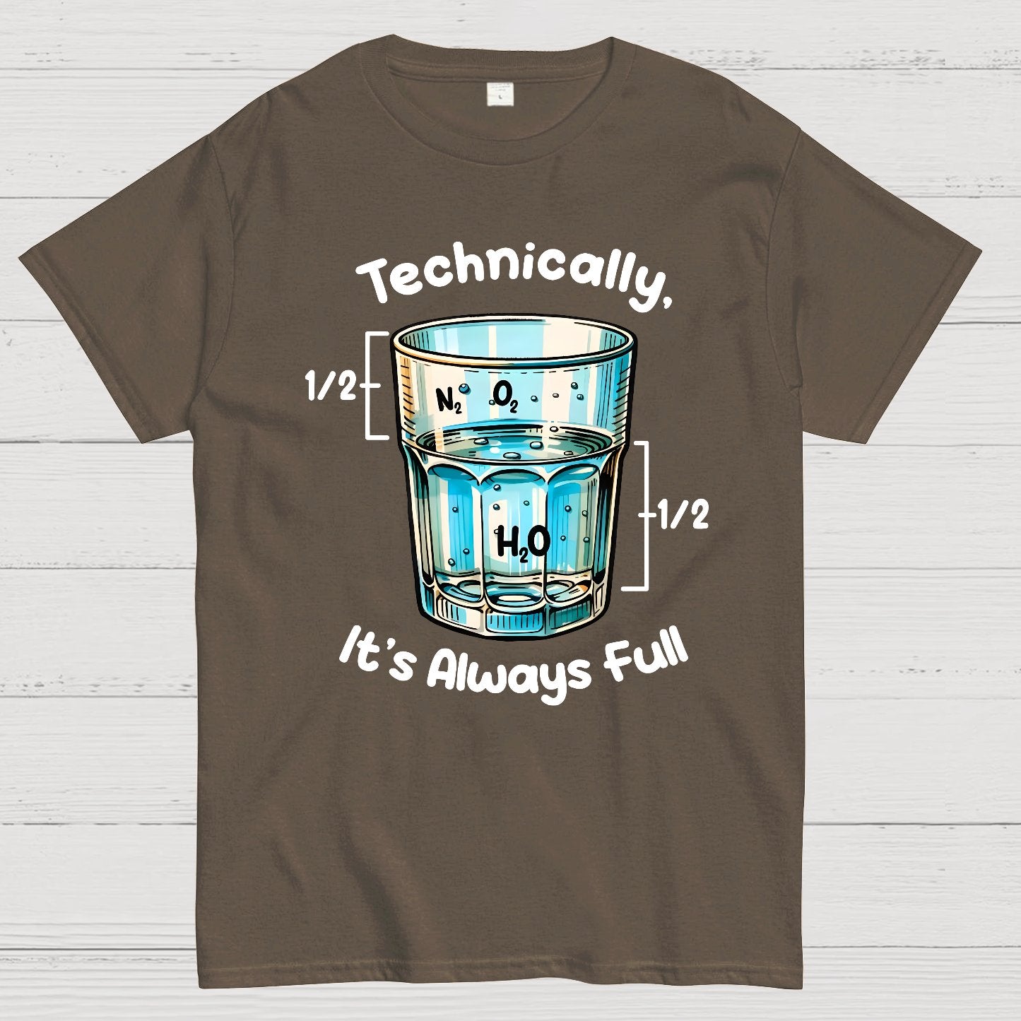 Technically The Glass Is Full Science Geek T-Shirt