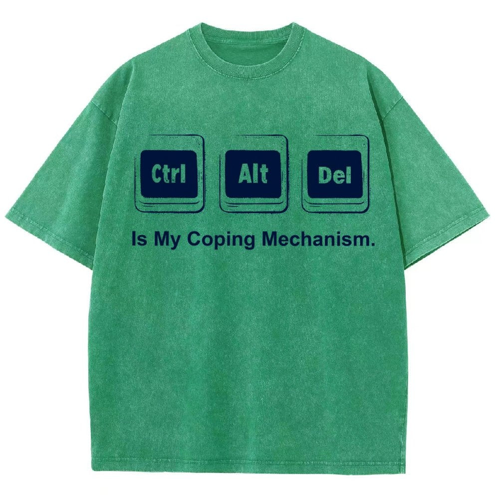 Ctrl + Alt + Del Is My Coping Mechanism Vintage Distressed T-shirt