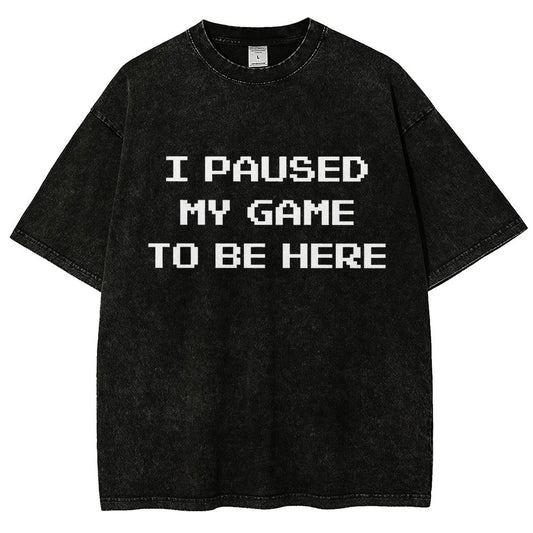 I Paused My Game To Be Here Vintage Distressed T-shirt