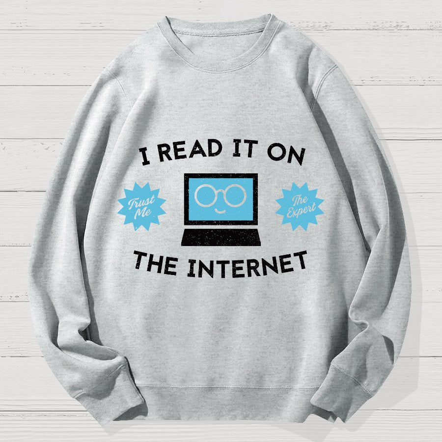 I'm An Internet Expert Geek Cotton Sweatshirt