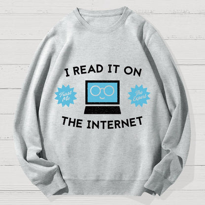 I'm An Internet Expert Geek Cotton Sweatshirt