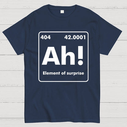Ah ! Element of surprise Geek T-Shirt