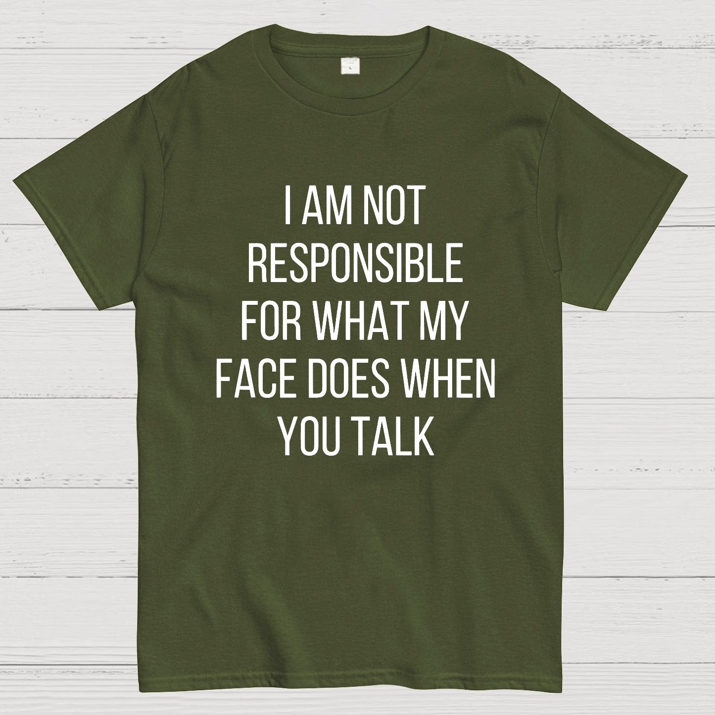 I'm Not Responsible For What My Face Does When You Talk Geeky T-Shirt