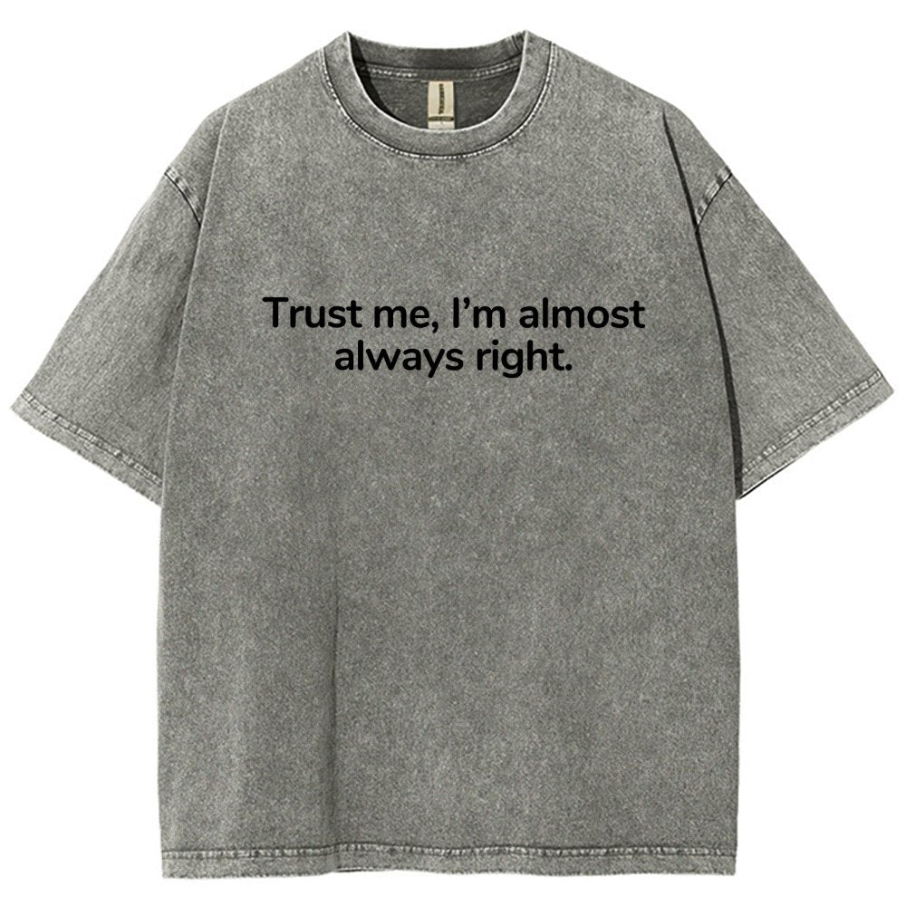 Trust me, I’m almost always right Vintage Distressed T-shirt