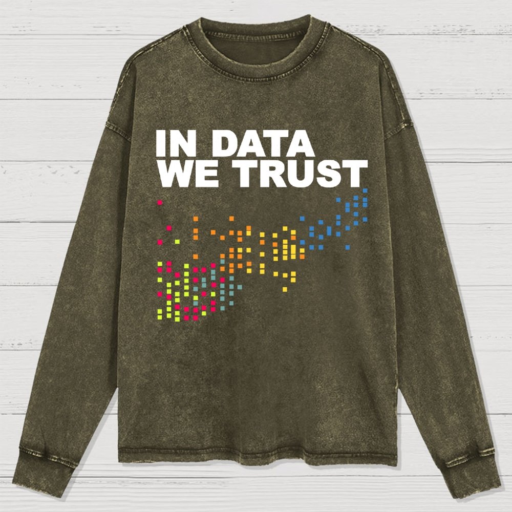 In Big Data We Trust Washed Long Sleeve Tee