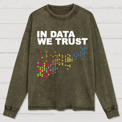 In Big Data We Trust Washed Long Sleeve Tee