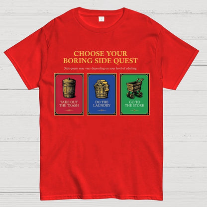 Choose Your Boring Sidequest Geek T-Shirt