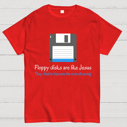 Floppy Disks Are Like Jesus Geek T-Shirt