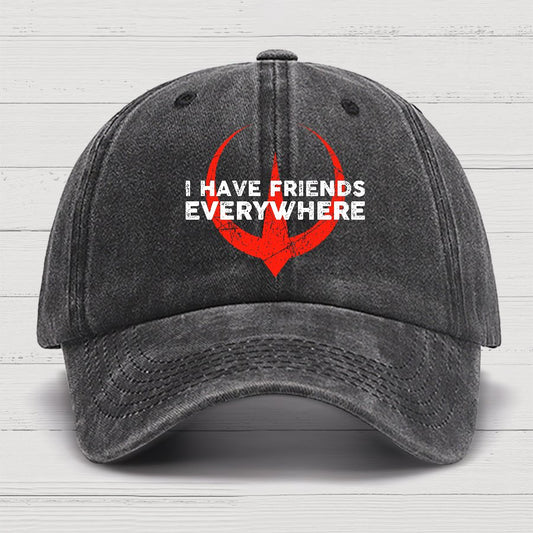 I Have Friends Everywhere Cotton Hat