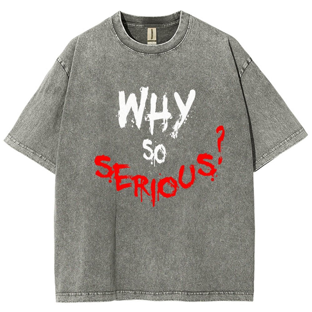 Why So Serious? Vintage Distressed T-shirt