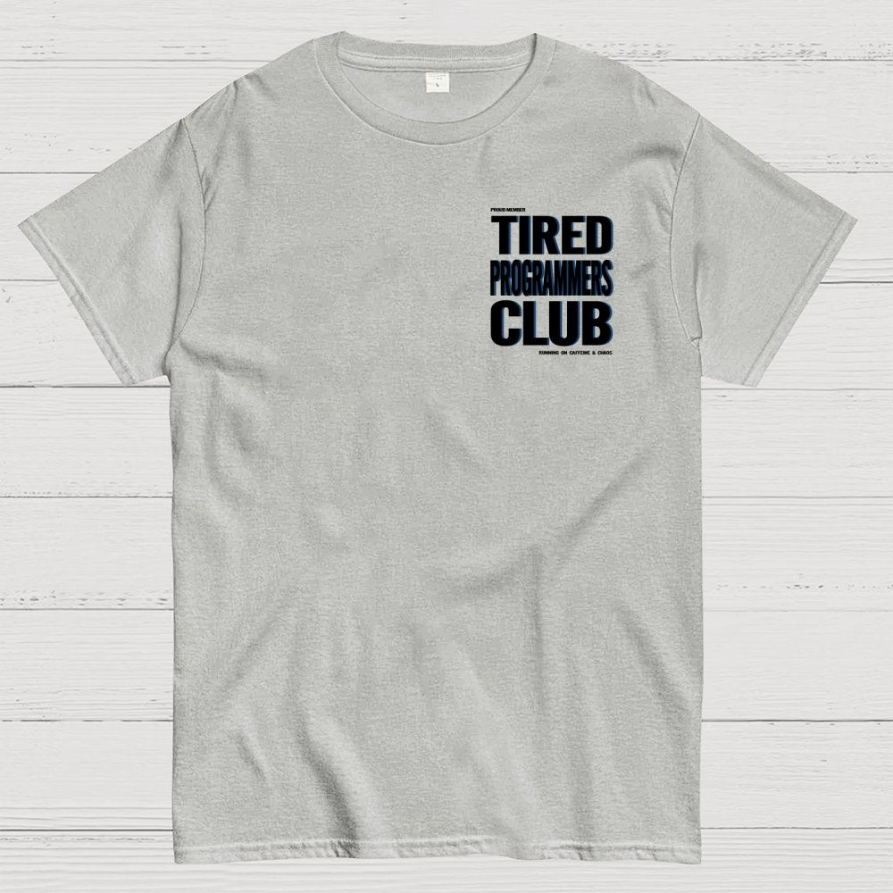 Tired Programmers Club Front And Back Printing Geek T-Shirt