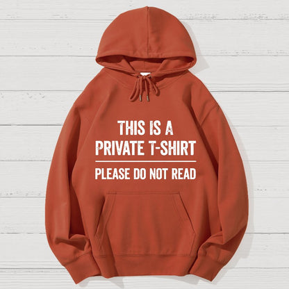 This Is A Private  Please Do Not Read Geek Cotton Hoodie
