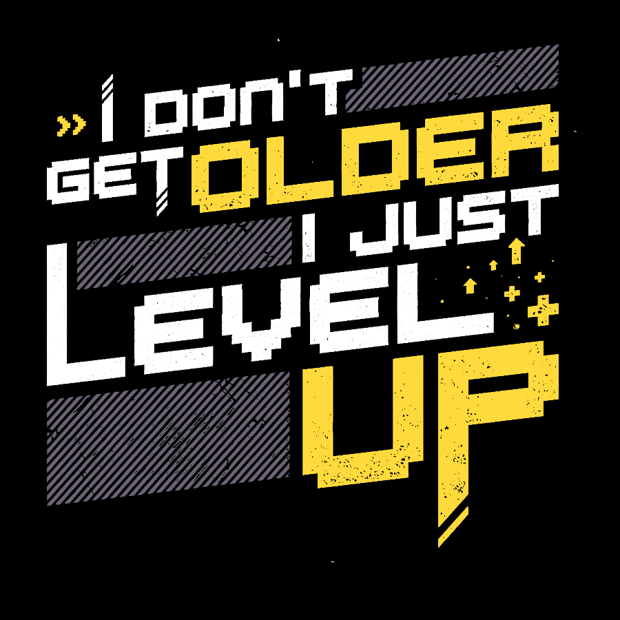 I Don't Older Just Level UP Geek T-Shirt
