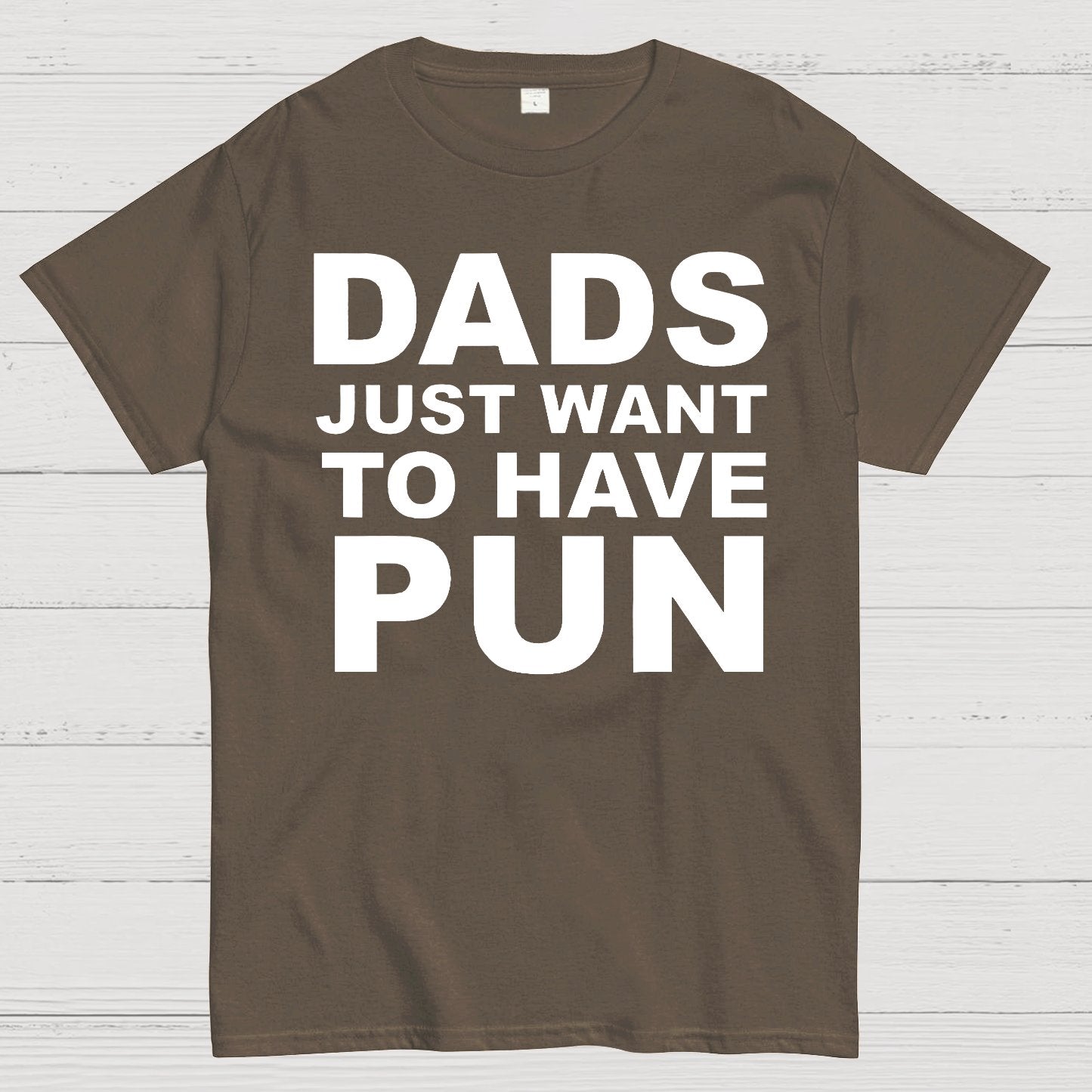 Dads Just Want To Have Pun Geek T-Shirt