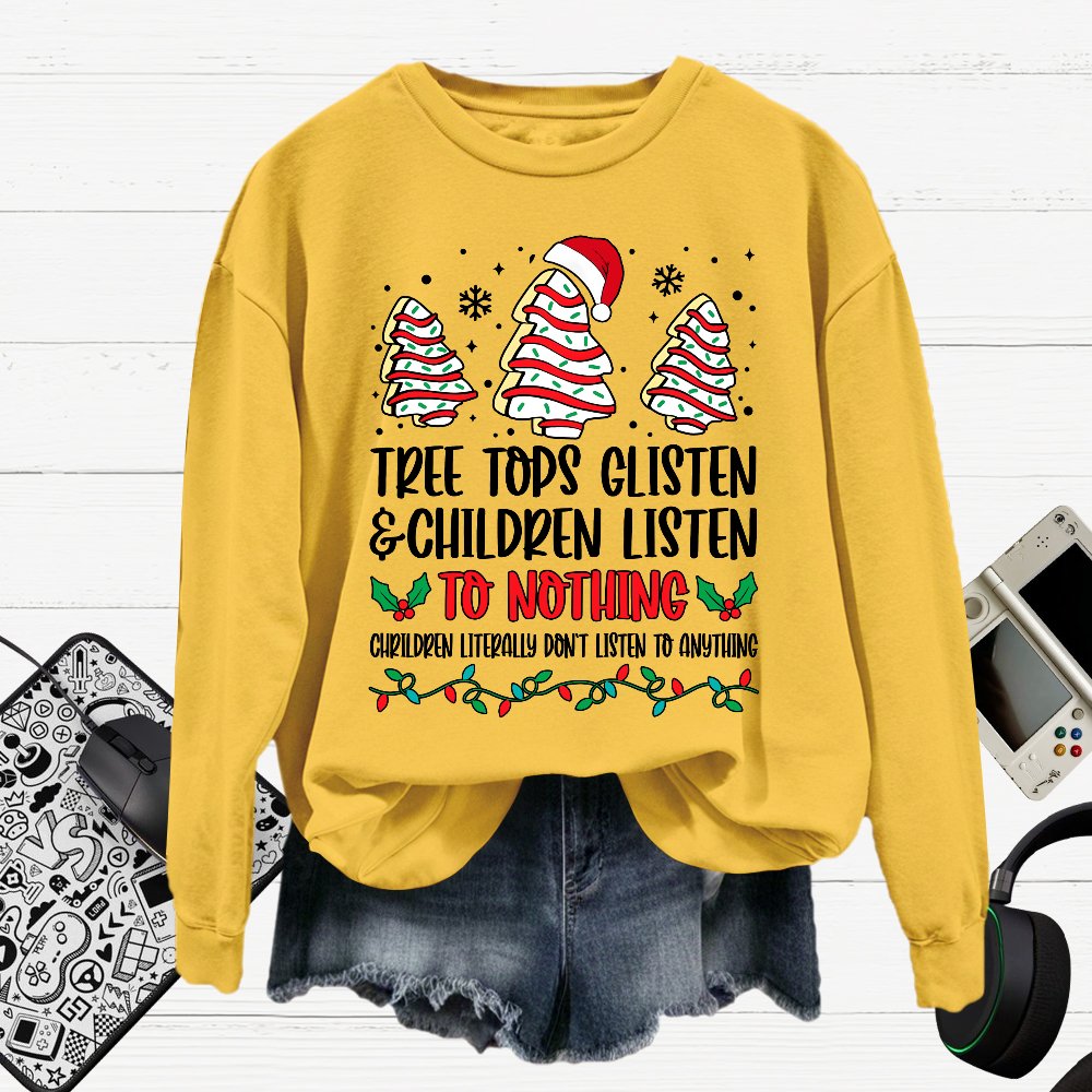 Tree Tops Glisten And Children Listen To Nothing Cotton Pullover Sweatshirt