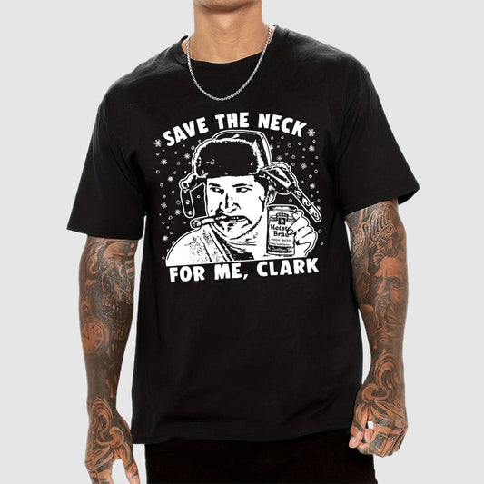 Save The Neck For Me Clark Geek T-Shirt