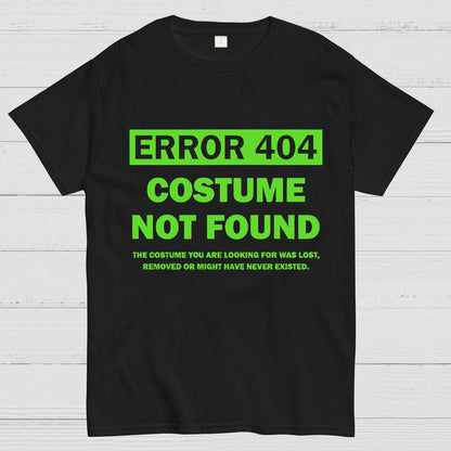Error 404 Costume Not Found Nerdy T-Shirt