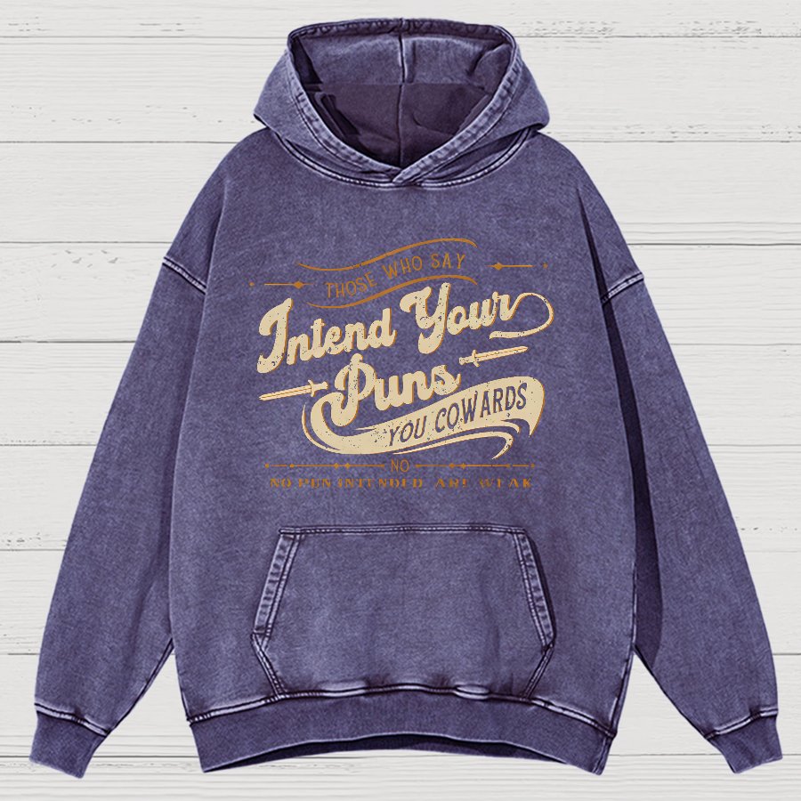 Intend Your Puns You Cowards Vintage Distressed Hoodie