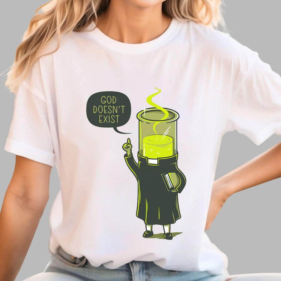 God Does Not Exist, But Science Does Geek T-Shirt