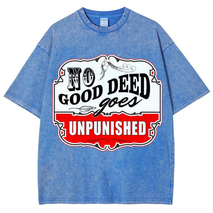 No Good Deed Goes Unpunished Vintage Distressed T-shirt