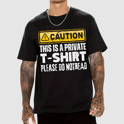 This Is A Private T-shirt Please Do Not Read Geek T-Shirt