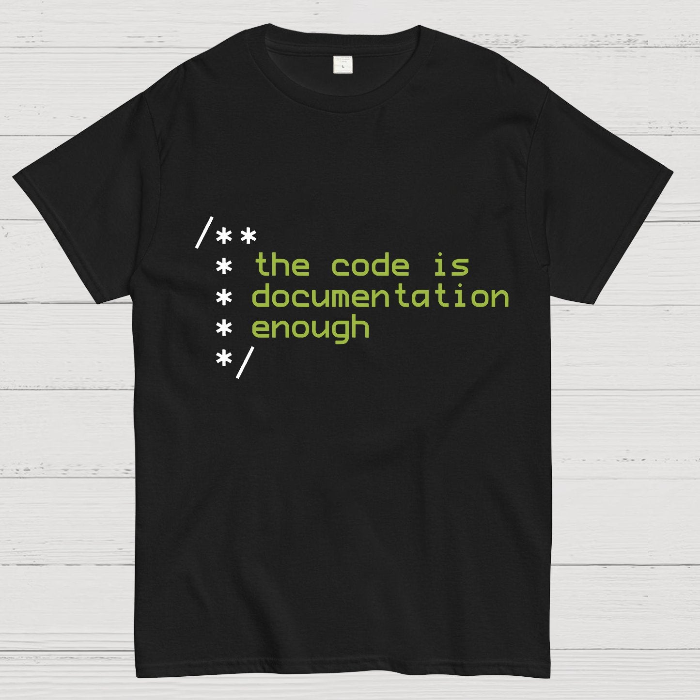 The code is documentation enough Geeky T-Shirt