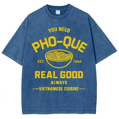 You Need Pho-que Real Good Vintage Distressed T-shirt