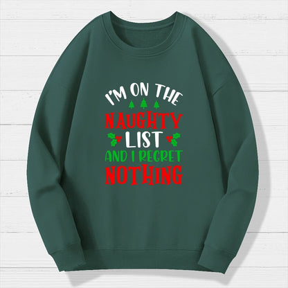 Naughty List And I Regret Nothing Geek Cotton Sweatshirt