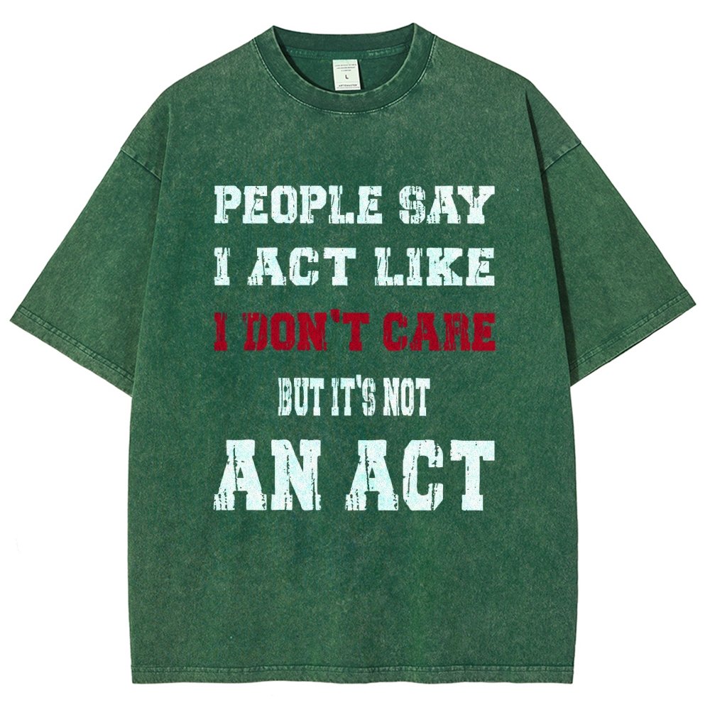 It's Not An Act Vintage Distressed T-shirt