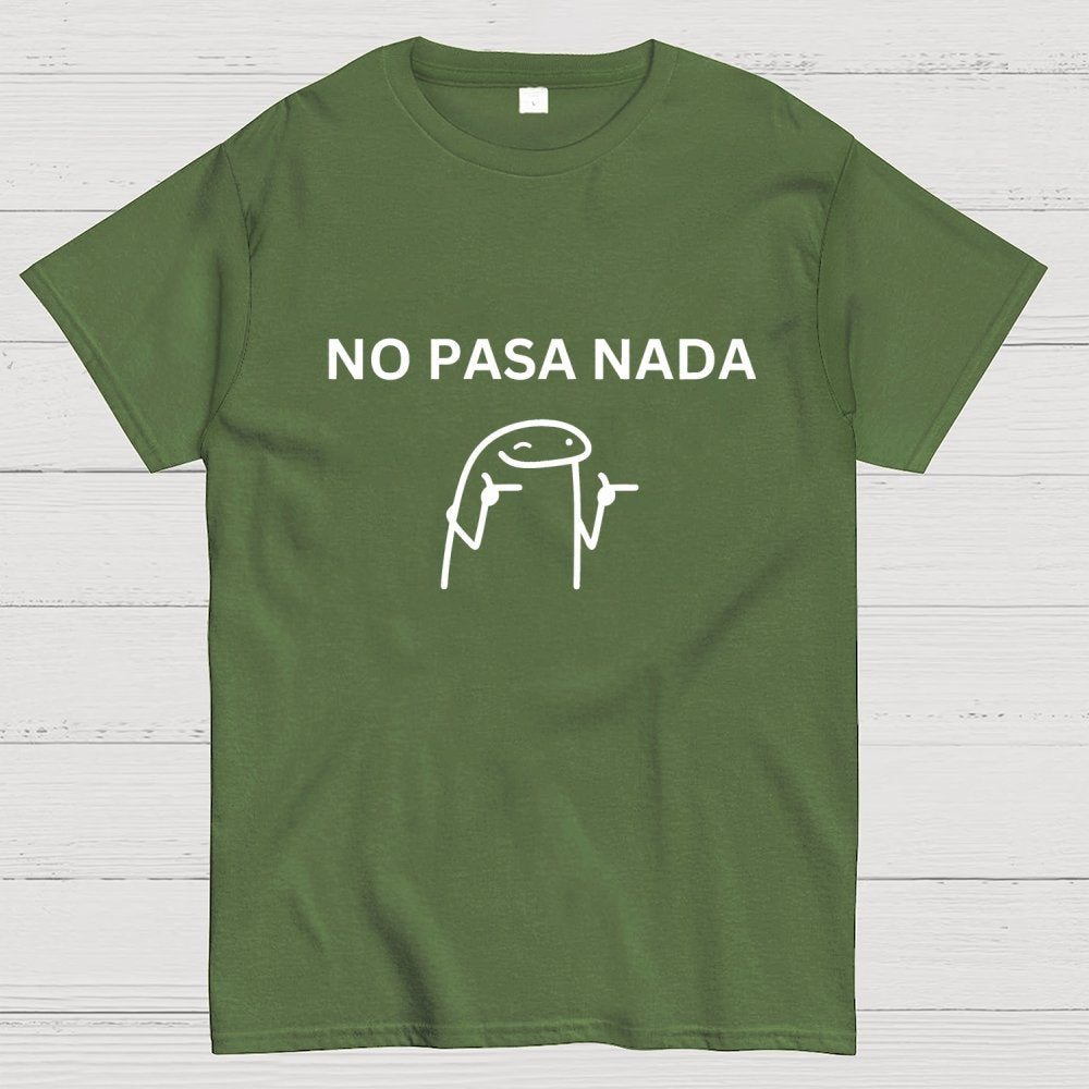 No Pasa Nada Geek T-Shirt