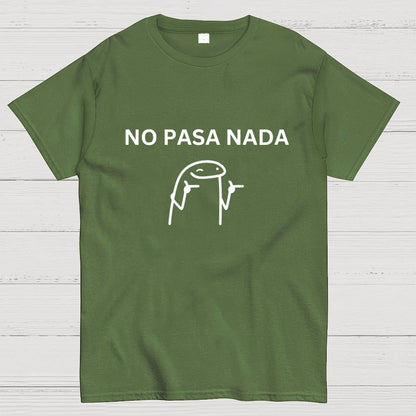 No Pasa Nada Geek T-Shirt