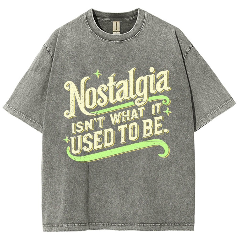 Nostalgia Isn't What It Used To Be Vintage Distressed T-shirt