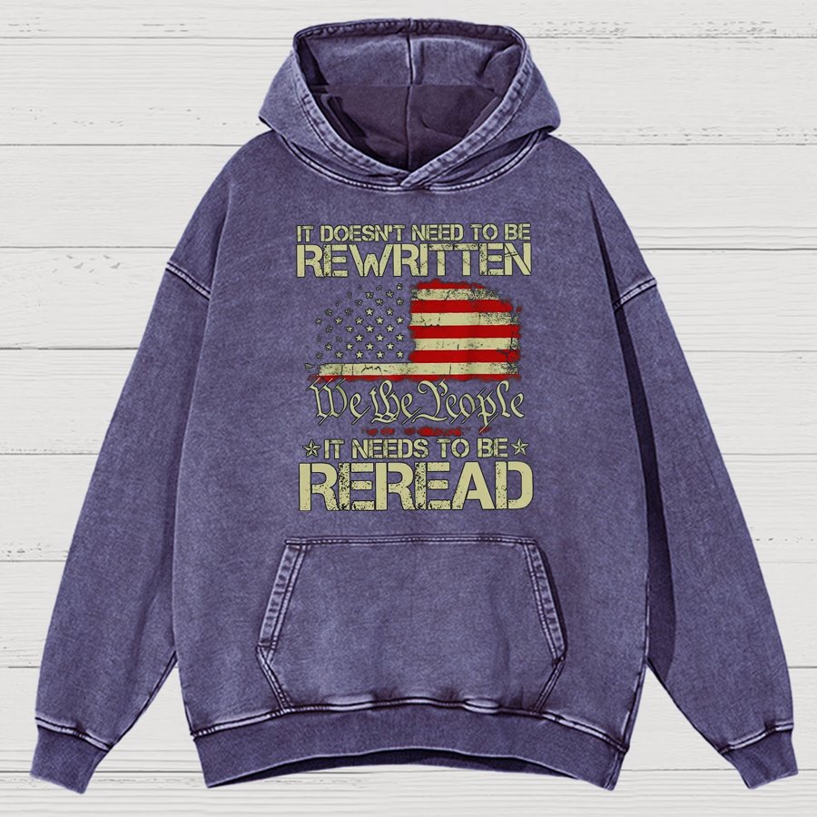 It Doesn't Need To Be Rewritten It Needs To Be Reread 1776 Vintage Distressed Hoodie