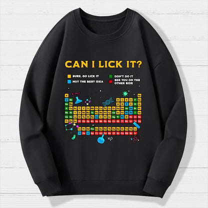 Can I Lick It Periodic Table Geek Cotton Sweatshirt