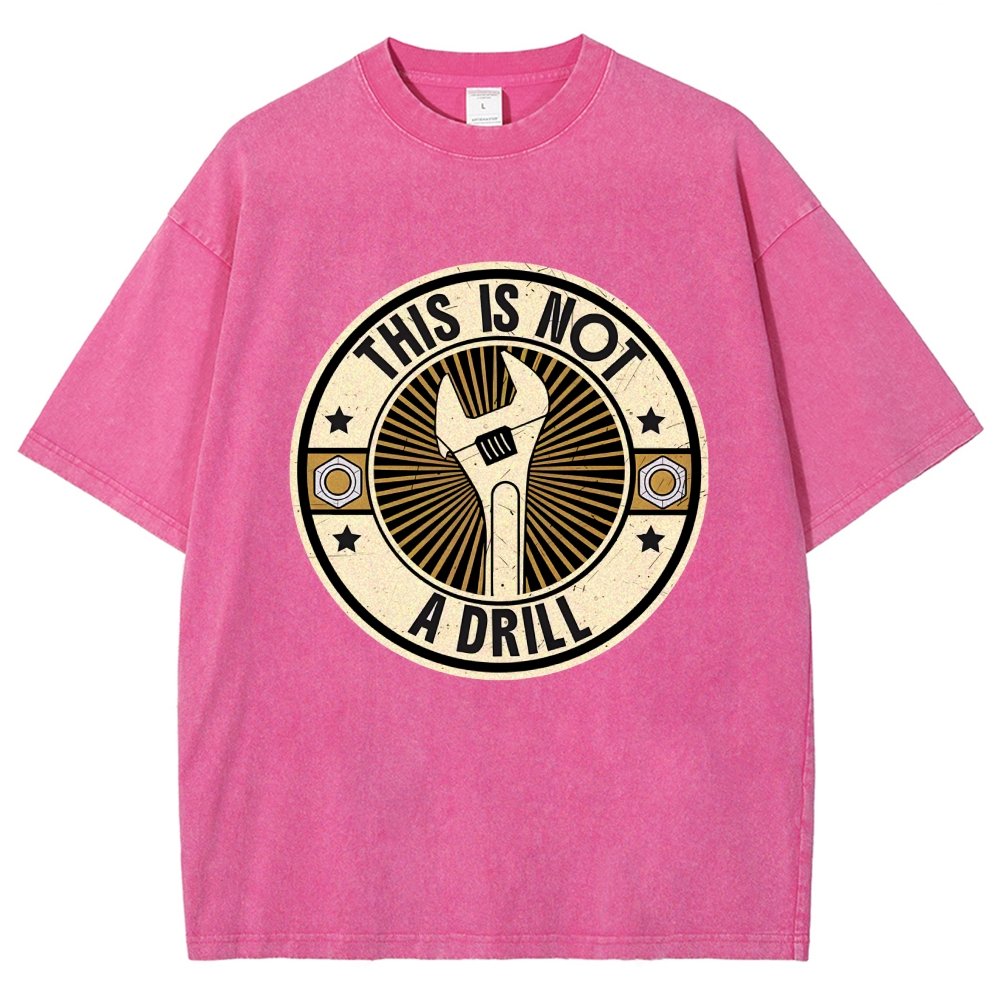 This is Not A Drill Vintage Distressed T-shirt