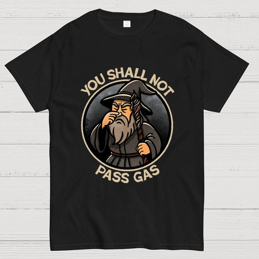 You Shall Not Pass Gas Geek T-Shirt