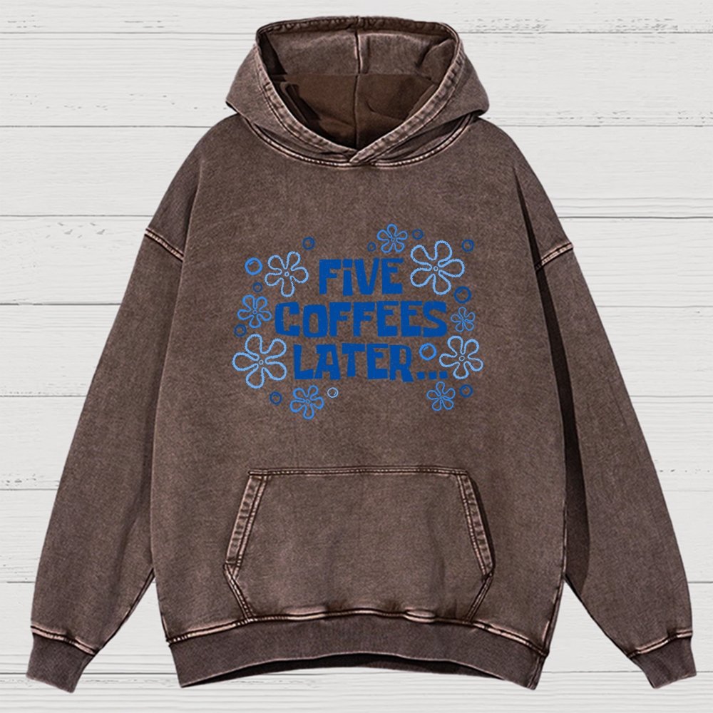 Five Coffee Later Vintage Distressed Hoodie