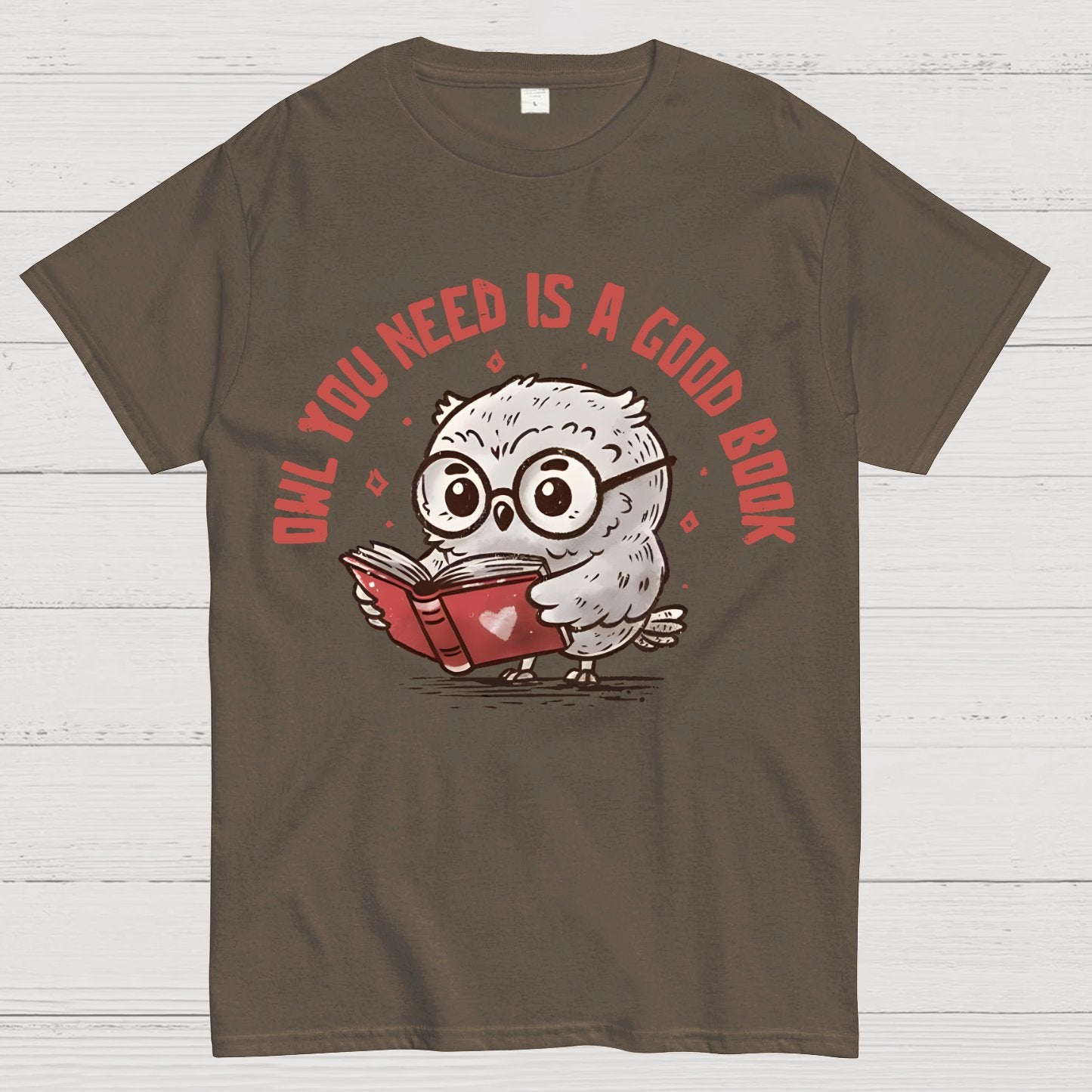 Owl You Need Is A Good Book Geek T-Shirt