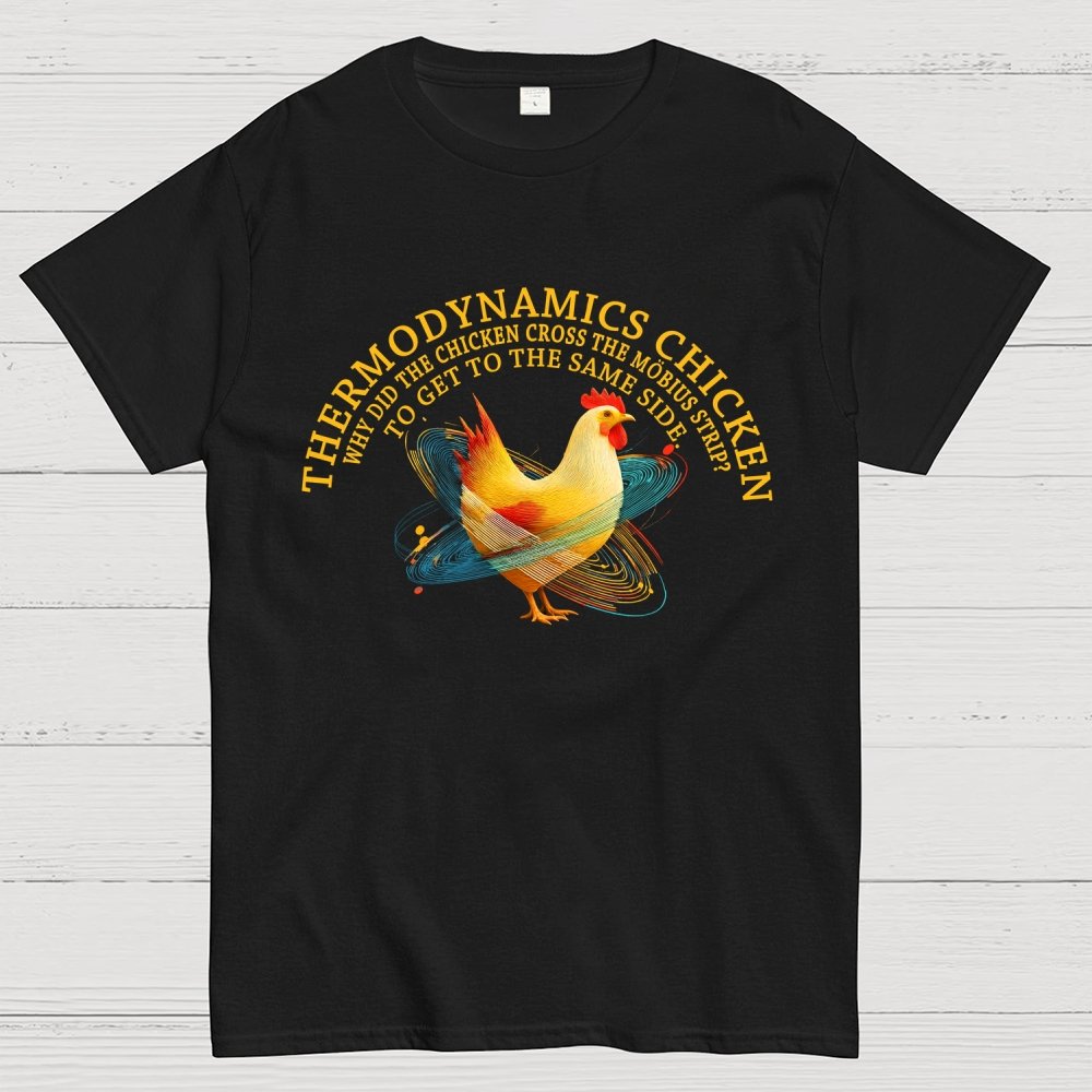 Thermodynamics Chicken Geek T-Shirt