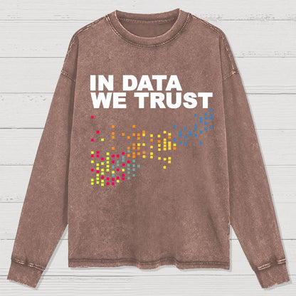 In Big Data We Trust Washed Long Sleeve Tee