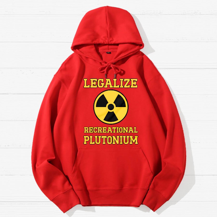 Legalize Recreational Plutonium Geek Cotton Hoodie