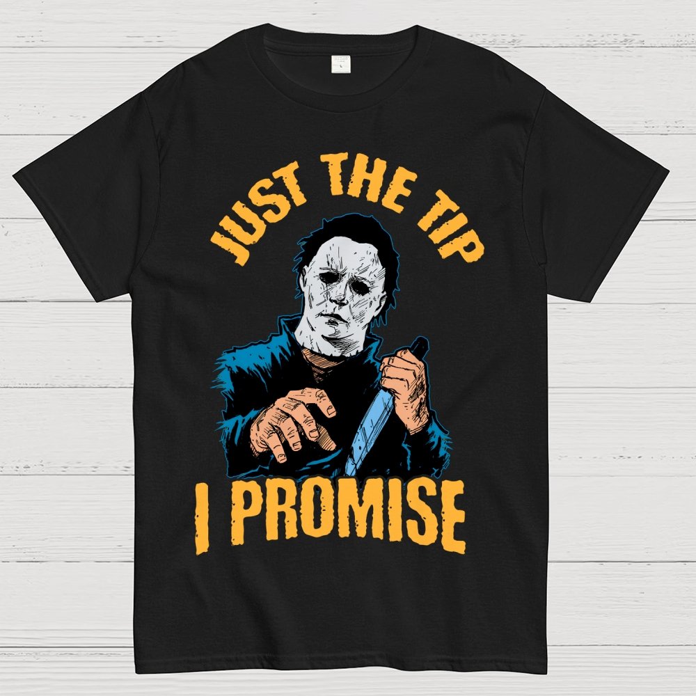 Just The Tip I Promise  Halloween Essential Unisex Geek T-Shirt