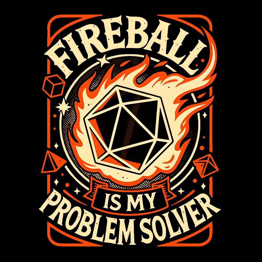 Fireball Is My Problem Solver Geek T-Shirt